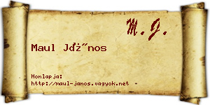 Maul János névjegykártya
